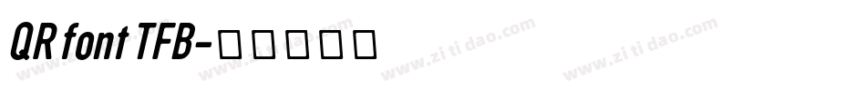 QR font TFB字体转换
